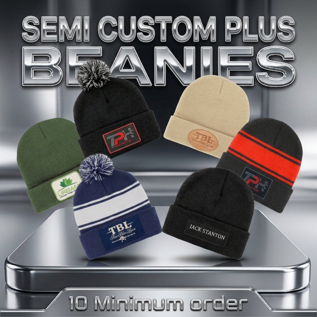SEMI CUSTOM PLUS BEANIES - Min. Order 10